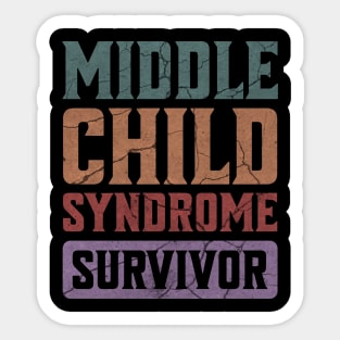 Middle Child Syndrome Survivor - Funny Middle Children Matter Sibling Brother Sister Sticker